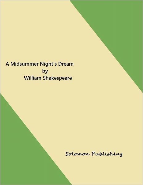 A Midsummer Night's Dream by William Shakespeare