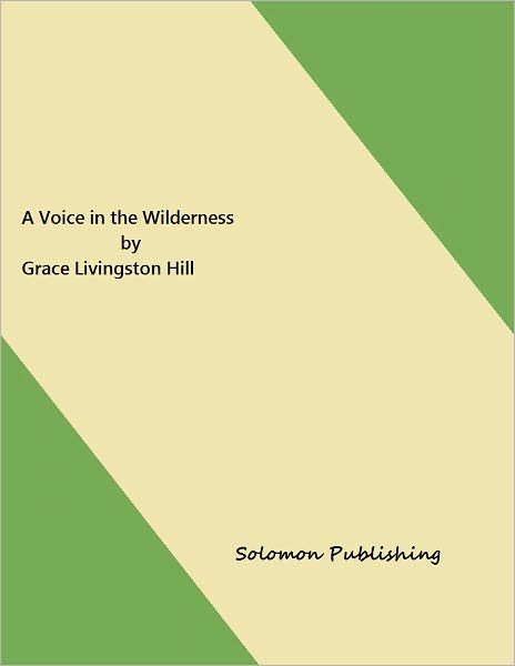 A Voice in the Wilderness by Grace Livingston Hill