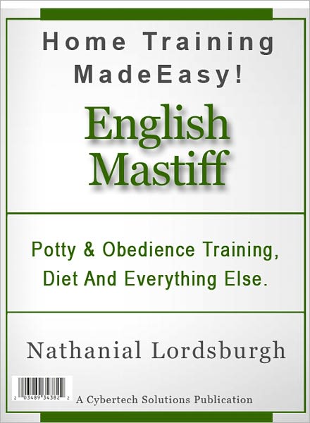 Potty And Obedience Training, Diet And Everything Else For Your English Mastiff