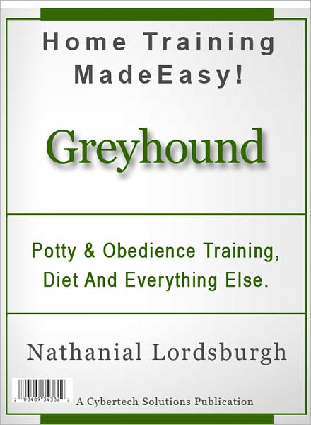 Potty And Obedience Training, Diet And Everything Else For Your Greyhound