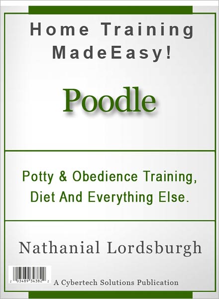Potty And Obedience Training, Diet And Everything Else For Your Poodle