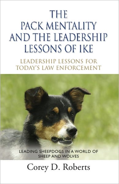 The Pack Mentality and the Leadership Lessons of Ike