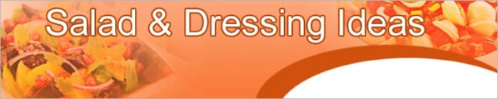 Salid & Dressing Ideas