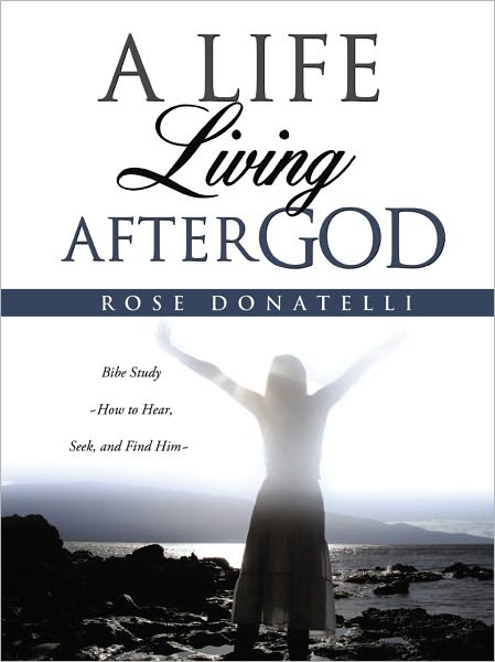 A LIFE LIVING AFTER GOD