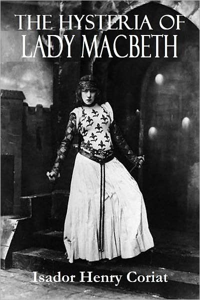 THE HYSTERIA OF LADY MACBETH