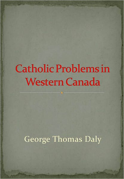 Catholic Problems in Western Canada w/ Nook Direct Link Technology (Religious Book)