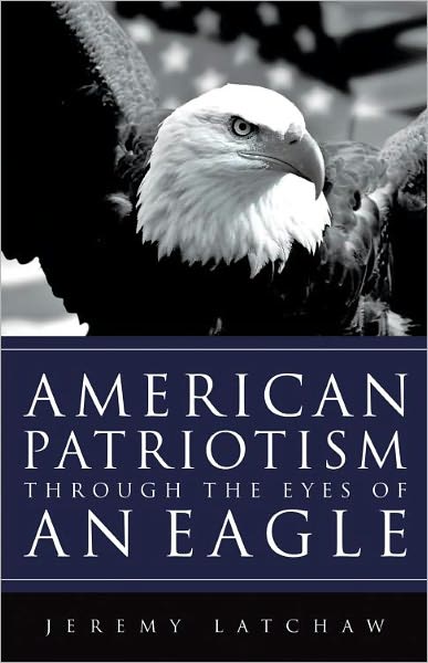 AMERICAN PATRIOTISM THROUGH THE EYES OF AN EAGLE