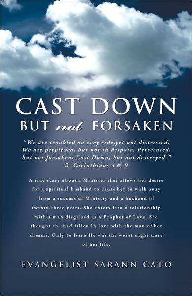 CAST DOWN BUT NOT FORSAKEN