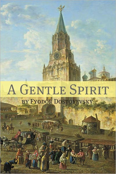 A Gentle Spirit (Annotated with Biography)