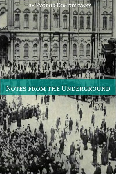 Notes from the Underground (Annotated with Critical Essay and Biography)