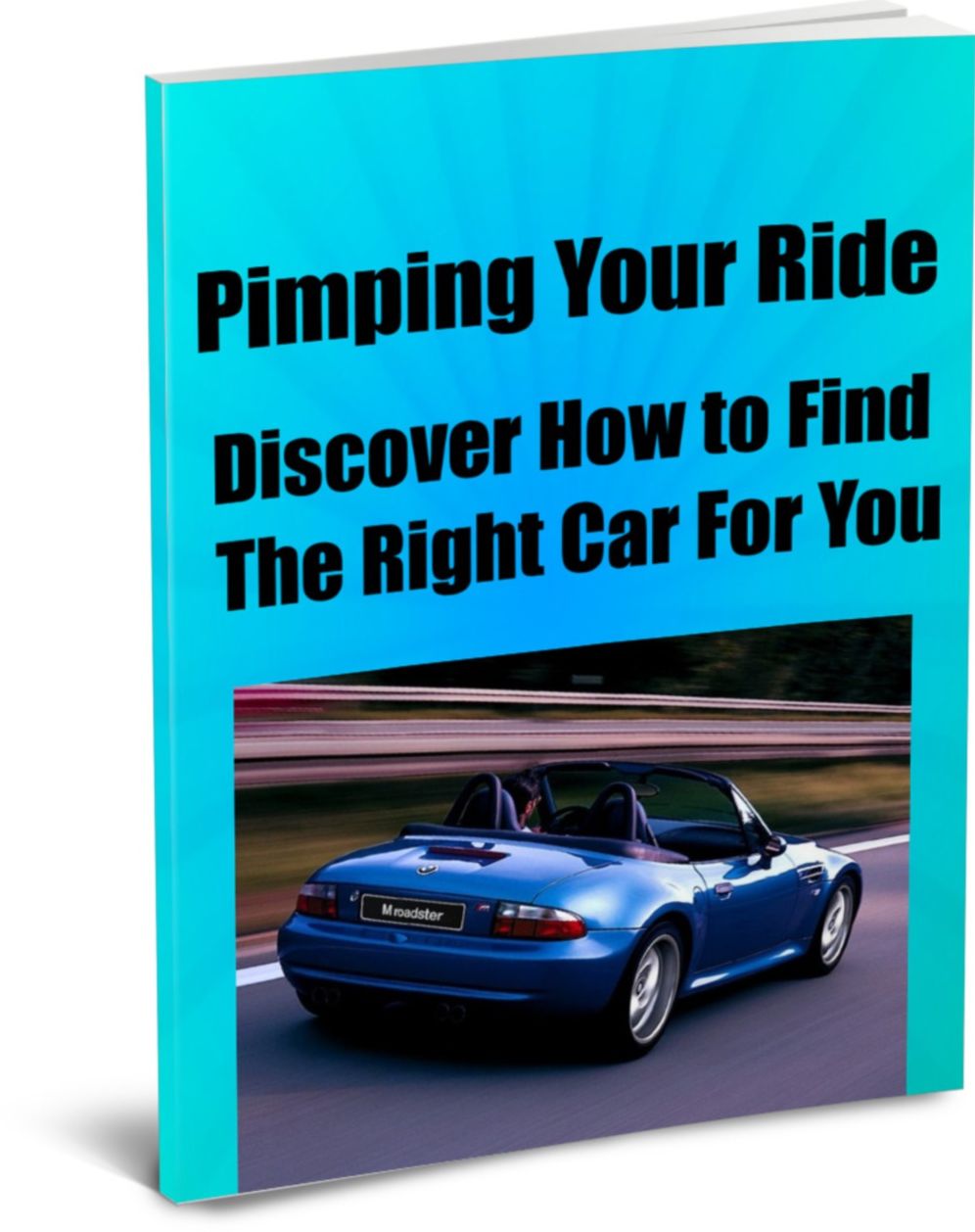 Pimping Your Ride-Discover How to Find The Right Car For You