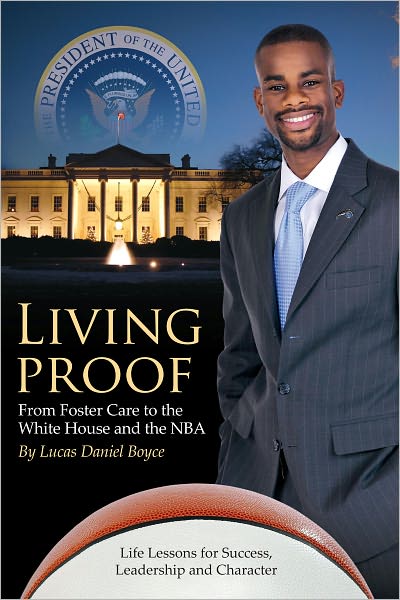 Living Proof: From Foster Care to the White House and the NBA