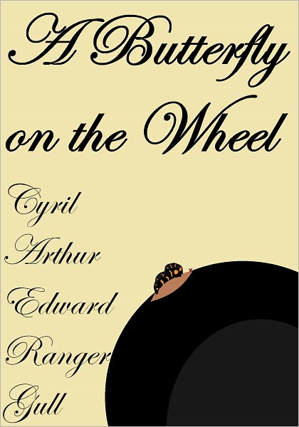 A BUTTERFLY ON THE WHEEL