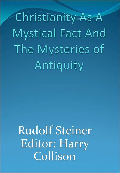 Christianity As A Mystical Fact And The Mysteries of Antiquity w/ DirectLink Technology (A Religious Classic)
