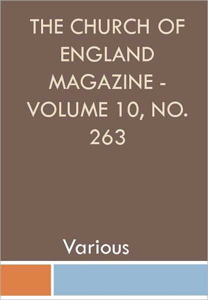 The Church of England Magazine - Volume 10, No. 263 w/ DirectLink Technology (Religious Book)