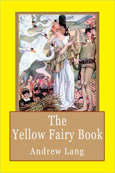 The Yellow Fairy Book: Fairy Tales for Children