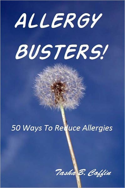 Allergy Busters! 50 Ways To Reduce Allergies