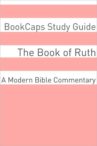 The Book of Ruth (A Modern Bible Commentary)