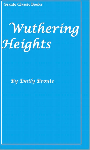 Wuthering Heights (A Classics Series Book error free transcription)