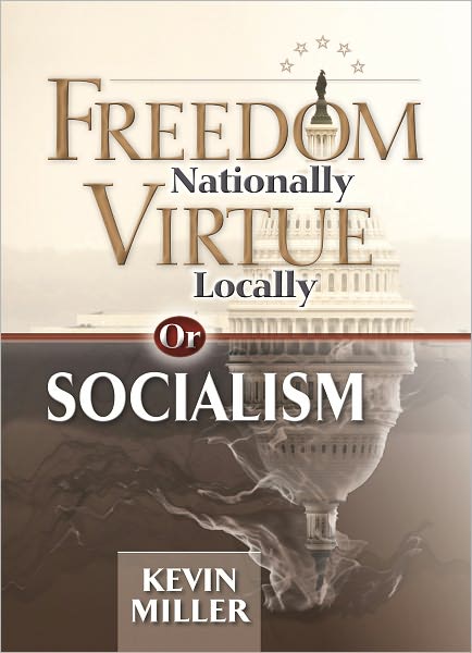 Freedom Nationally, Virtue Locally—or Socialism