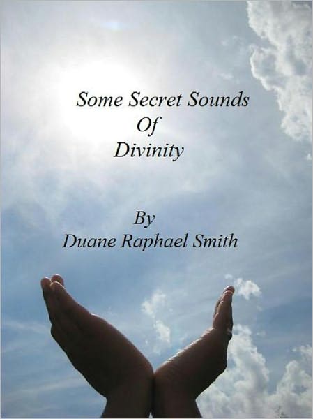 Some Secret Sounds of Divinity