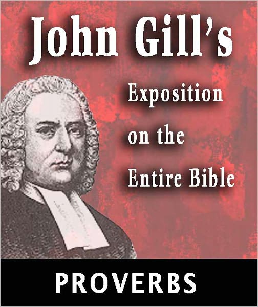John Gill's Exposition on the Entire Bible-Book of Proverbs