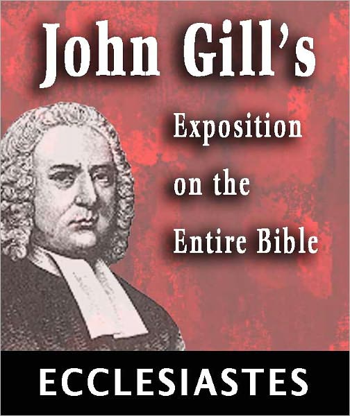 John Gill's Exposition on the Entire Bible-Book of Ecclesiastes