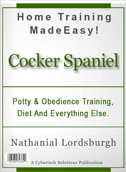 Potty And Obedience Training, Diet And Everything Else For Your Cocker Spaniel