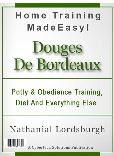 Potty And Obedience Training, Diet And Everything Else For Your Dogues De Bordeaux
