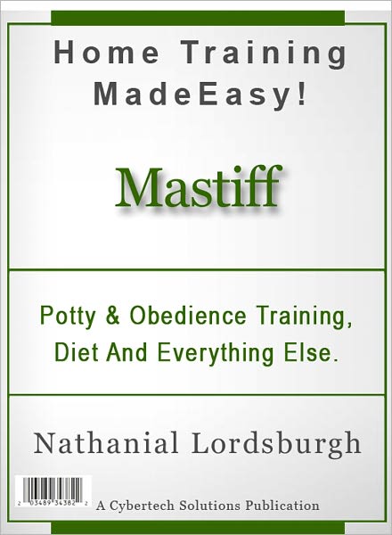 Potty And Obedience Training, Diet And Everything Else For Your Mastiff