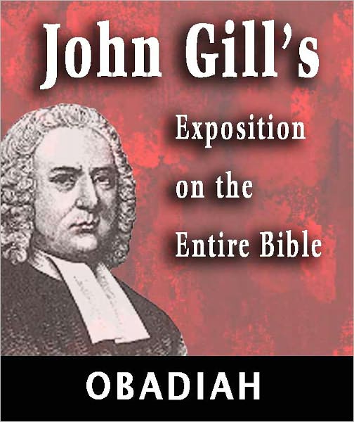 John Gill's Exposition on the Entire Bible-Book of Obadiah