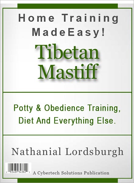 Potty And Obedience Training, Diet And Everything Else For Your Tibetan Mastiff