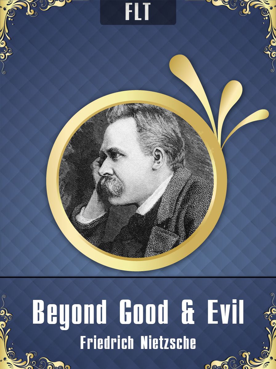 BEYOND GOOD AND EVIL: FRIEDRICH NIETZSCHE / FLT CLASSICS