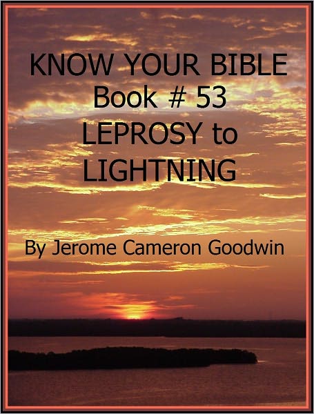 LEPROSY to LIGHTNING - Book 53 - Know Your Bible