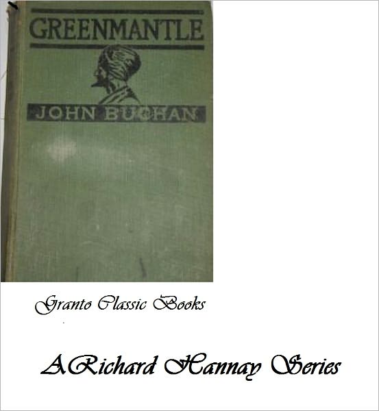 Greenmantle by John Buchan ( #2 in the Richard Hannay series)
