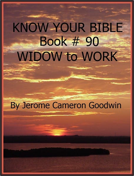 WIDOW to WORK - Book 90 - Know Your Bible
