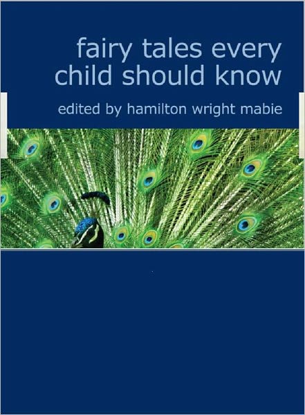Fairy Tales Every Child Should Know (Full Version)