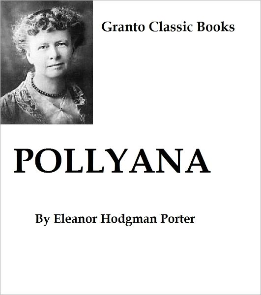 Pollyana by Eleanor Hodgman Porter