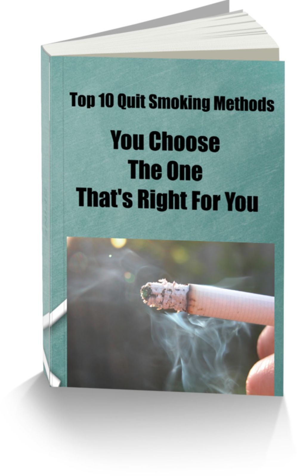 Top 10 Quit Smoking Methods You Choose the One That's Right For You