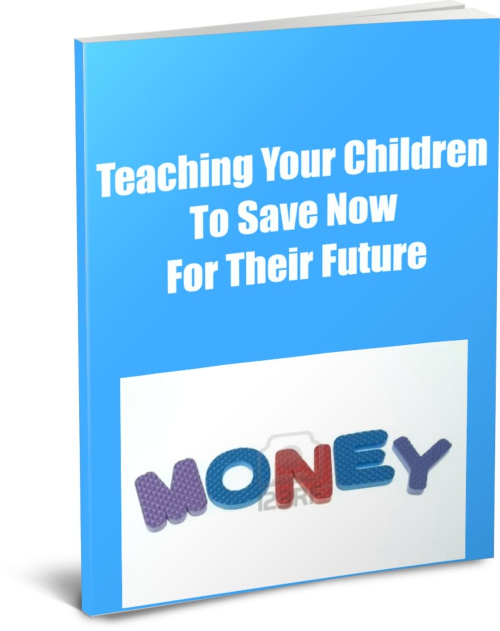 Teaching Your Children To Save Now for Their Future-Things Will Have Changed And Now More Then Ever They Need The Help
