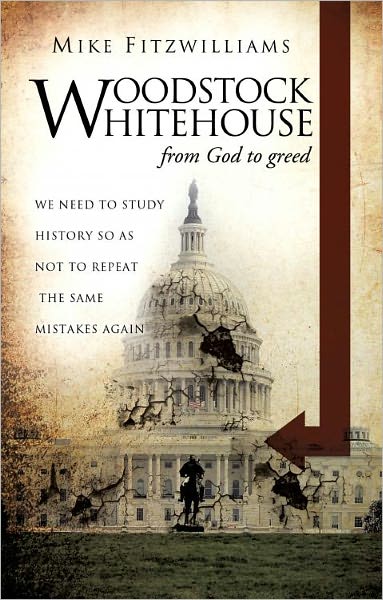 WOODSTOCK WHITEHOUSE- from God to greed