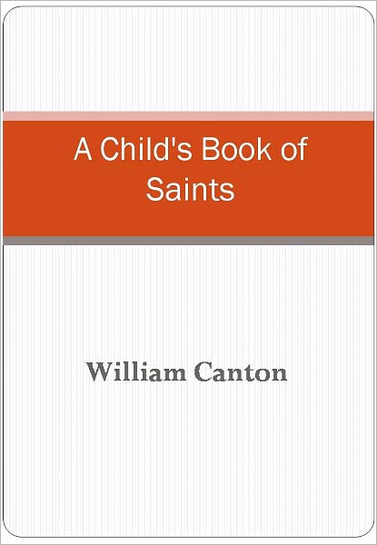A Child's Book of Saints w/ Nook Direct Link Technology (A Religious Classic)