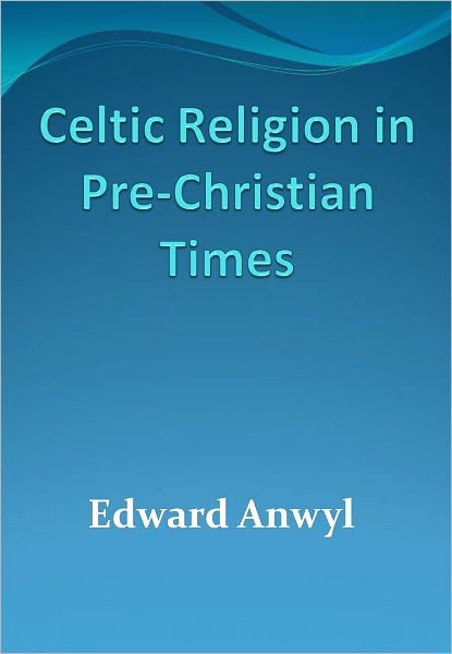 Celtic Religion in Pre-Christian Times w/ Nook Direct Link Technology (A Religious Classic)