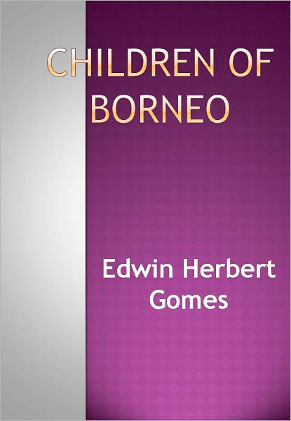 Children of Borneo w/ Nook Direct Link Technology (A Children’s Classic)