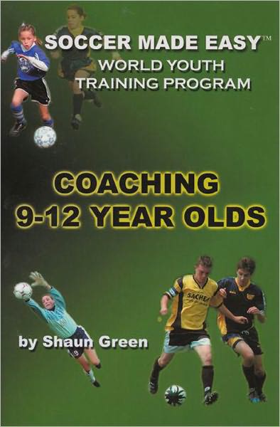 Soccer Made Easy: Coaching 9-12 Year Olds
