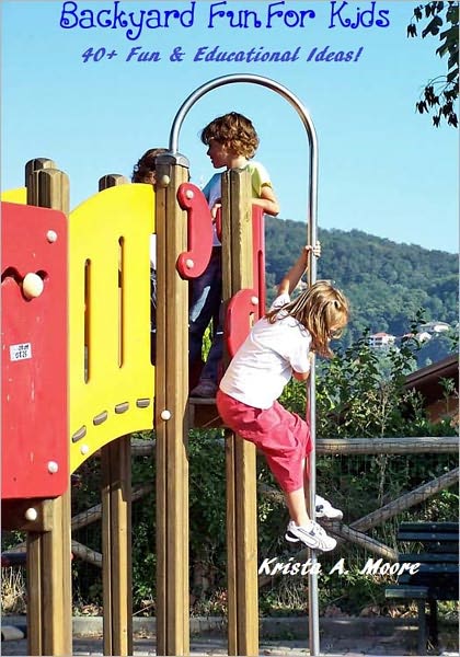 Backyard Fun For Kids-40+ Fun & Educational Ideas