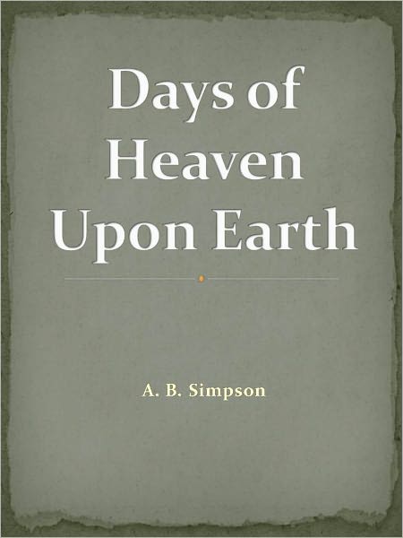 Days of Heaven Upon Earth w/ DirectLink Technology ( Religious Book)