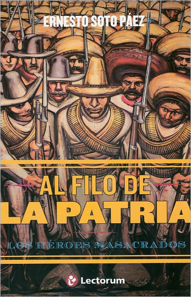 Al filo de la Patria. Los heroes masacrados