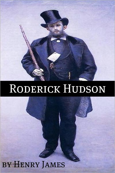 Roderick Hudson (Annotated - Includes Essay and Biography)