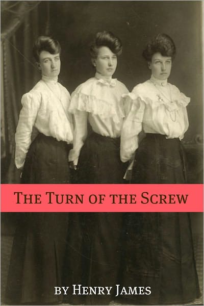 The Turn of the Screw (Annotated - Includes Essay and Biography)